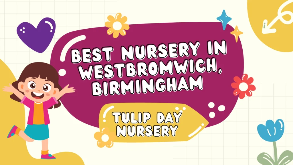 Best nursery in Westbromwich